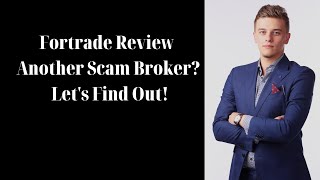 Fortrade Review  Another Scam Broker Lets Find Out [upl. by Narbig510]