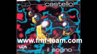 Castello  Il Sogno Radio Edit 1995 [upl. by Attenod40]