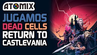 Dead Cells Return to Castlevania – El mejor crossover [upl. by Menon793]