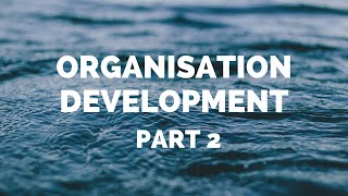 ORGANISATION DEVELOPMENT PART 2  THEORIES OF PLANNED CHANGE [upl. by Aerdnna]