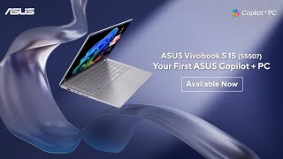 A New AI Era Begins  ASUS Vivobook S 15  Now Available [upl. by Dymoke]