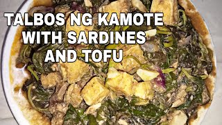 TALBOS NG KAMOTE WITH SARDINES AND TOFU  easy recipe  Jesusas Cooking [upl. by Athena]