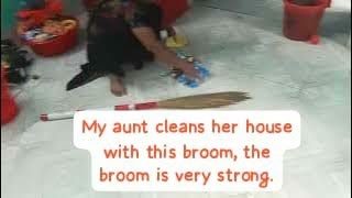 My aunt cleans her house with this broom the broom is very strong [upl. by Yotal]