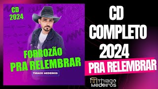 Cd Promocional 2024Thiago Medeiros prarelembrar [upl. by Aramot]