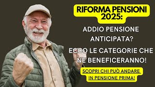 Riforma Pensioni 2025 Addio Pensione Anticipata Ecco la Verità sullApe Sociale [upl. by Ennovahc]