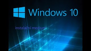 Instalace instalačního media WIndows 10 [upl. by Aynor502]