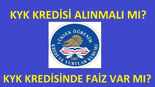 KYK KREDİSİ ALINMALI MI KYK KREDİSİNDE FAİZ VAR MI NE KADAR ÖDERİM ÖĞRENİM KREDİSİ NEDİR [upl. by Wallford802]