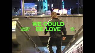 Hayden James amp ARCO  We Could Be Love Official Video [upl. by Janeen]