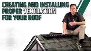 Creating and Installing Proper Ventilation for Your Roof [upl. by Gabbi]