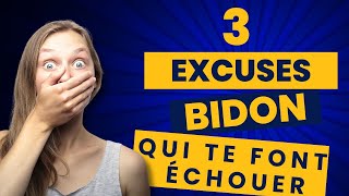 3 Excuses BIDON qui te font ECHOUER [upl. by Ainotahs]