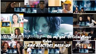 GIDLE 여자아이들  Oh my god Official Music Video KMR REACTORS MASHUP [upl. by Adnuahs]