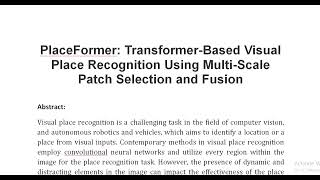 PlaceFormer Transformer Based Visual Place Recognition Using Multi Scale Patch Selection and Fusion [upl. by Fortunna]