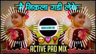 DJ remix song Main nikala Gaddi Leke DJ remix song Ek Mor Aaya [upl. by Pathe]