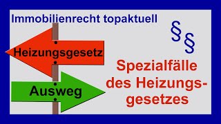 Spezialfälle des Heizungsgesetzes – Besonderheit Sie müssen Ihre Heizung nicht erneuern  Tutorial [upl. by Annaujat314]