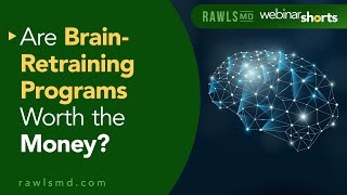 Are Brain Retraining Programs Worth the Money  Webinar Short [upl. by Jeanie]