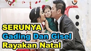 Demi Gempita Gisella Anastasia dan Gading Marten Rayakan Natal Bersama [upl. by Yarised]