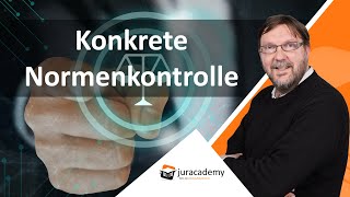 Öffentliches Recht  Konkrete Normenkontrolle ► juracademyde [upl. by Itsirc208]