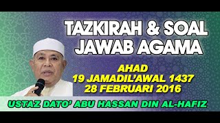 LIVE28FEB16 TAZKIRAH amp SOALJAWAB AGAMA  UST DATO ABU HASSAN DIN ALHAFIZ [upl. by Eira]