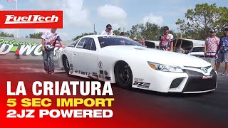 La Criatura  5 Sec Import  2JZ powered [upl. by Turnbull]