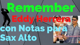 Remember Eddy Herrera Notas Sax Alto Mambo Merengues [upl. by Annaicul]