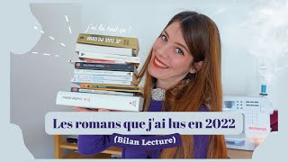 Les romans que jai lus en 2022 Bilan Lecture [upl. by Carnay384]