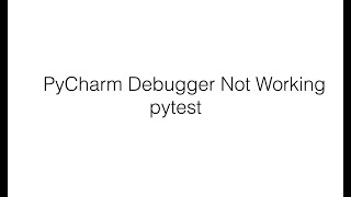 Solved PyCharm Debugger Not Working pytest [upl. by Horace]