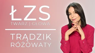 TRĄDZIK RÓŻOWATY  ŁOJOTOKOWE ZAPALENIE SKÓRY na TWARZY i GŁOWIE [upl. by Aztiray]