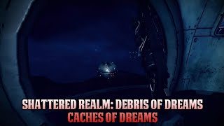 Destiny 2 Shattered Realm  Debris of Dream  Caches of Dreams Location Season of The Lost [upl. by Akeimahs]