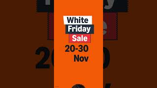 White Friday Sale 2030 Nov [upl. by Aeriel831]