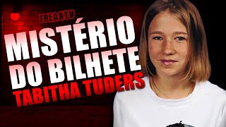 UM MISTÉRIO E UM BILHETE CASO TABITHA TUDERS [upl. by Culosio835]