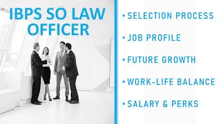 IBPS SO LAW OFFICER JOB PROFILE SALARY WORKLIFE BALANCE PERKS SELECTION PROCESS [upl. by Eenot]