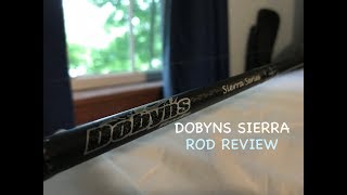 Dobyns Sierra Series Spinning Rod Review [upl. by Eyahs372]