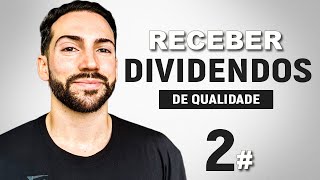 Como receber DIVIDENDOS 2 de Qualidade [upl. by Airdnaxela182]