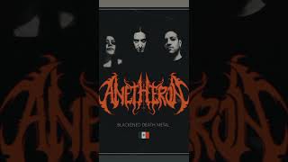 anetheronband metalmusic blackeneddeathmetal metal metalmexicano blackmetal deathmetal [upl. by Spear895]