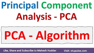 PCA Algorithm  Principal Component Analysis Algorithm  PCA in Machine Learning by Mahesh Huddar [upl. by Turro603]