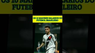 Os 10 jogadores mais bem pagos do futebol Brasileiro 2024 brasileirão brasileirao2024 [upl. by Gerti]