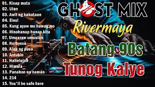 Tunog Kalye Ghost Mix Nonstop  Batang 90s Tunog Kalye  The Best of Rivermaya [upl. by Joanna]