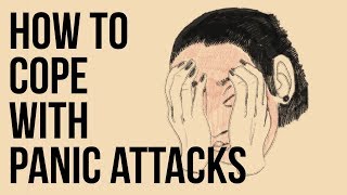 How To Cope With Panic Attacks [upl. by Weatherby650]