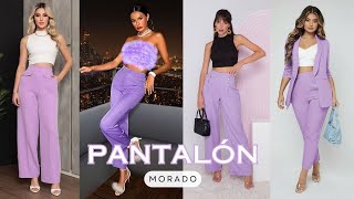 COMO COMBINAR PANTALON MORADO LILA PARA LUCIR ELEGANTE Y SOFISTICADA [upl. by Gagnon]