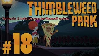 Thimbleweed Park  Loose Ends  PART 18 [upl. by Weihs99]