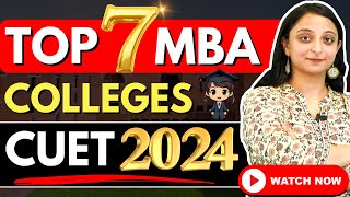 ⬆️Top 7 CUET MBA Colleges 2024 Best in ROI MBA Admissions CUET 2024 mba cuetexam cuet2024 cuet [upl. by Salome346]