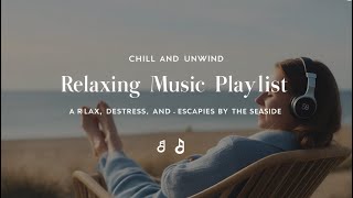 Chilling Music Playlist🐠🌴Soothing Sounds by the Sea Music to Relax and Find Inner Peace [upl. by Nyvar]