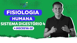 Fisiologia Humana  Sistema Digestório 4 [upl. by Naasah386]