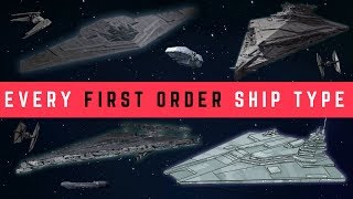 All First Order Ship Types  How the First Order Built its Mega Star Destroyer  The Last Jedi [upl. by Norrag]