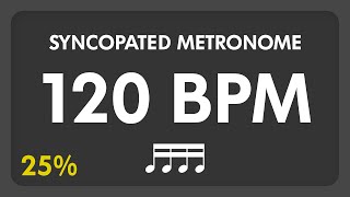 120 BPM  Syncopated Metronome  16th Notes 25 [upl. by Alwyn991]