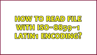 Ubuntu How to read file with iso88591 latin1 encoding [upl. by Enrobialc]