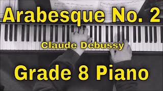 Arabesque No 2  Grade 8 ABRSM Piano 20232024 C2 [upl. by Madelon]