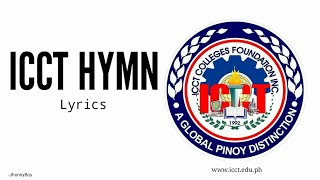 ICCT HYMN  Lyrics [upl. by Ylra]