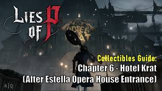 Lies of P  Collectibles Guide  Chapter 6  Hotel Krat After Estella Opera House Entrance [upl. by Toogood519]