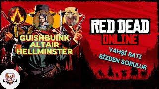 Vahşi Batı Bizden Sorulur  Red Dead Online  Guishbuink  Altair ve Hellminster [upl. by Gardas]